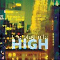 The Blue Nile : High